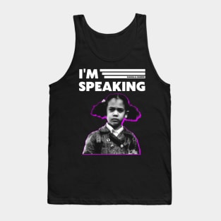 I'm Speaking Tank Top